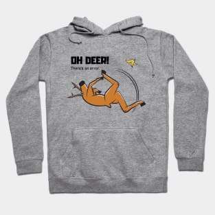 Oh deer! There's an error! Hoodie